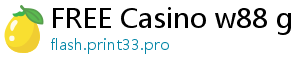 FREE Casino w88 g